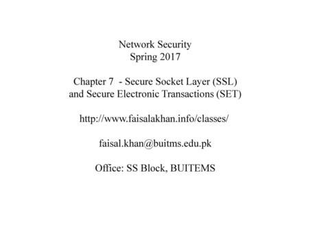 Chapter 7 - Secure Socket Layer (SSL)