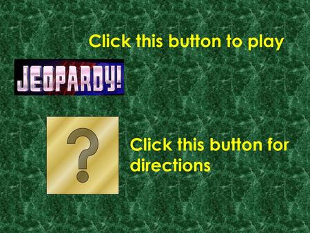 Click this button to play