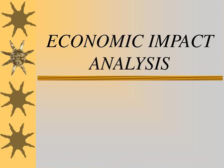 ECONOMIC IMPACT ANALYSIS