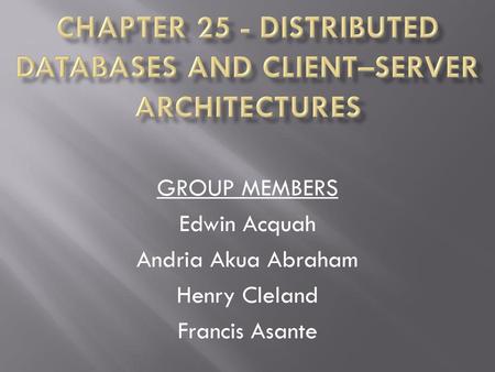 CHAPTER 25 - Distributed Databases and Client–Server Architectures