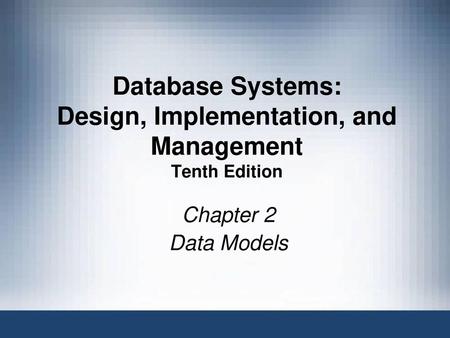 Database Systems: Design, Implementation, and Management Tenth Edition