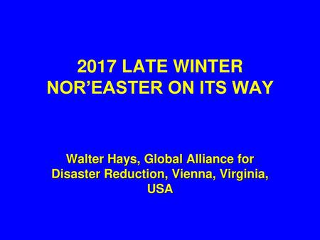 2017 LATE WINTER NOR’EASTER ON ITS WAY