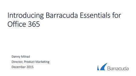 Introducing Barracuda Essentials for Office 365