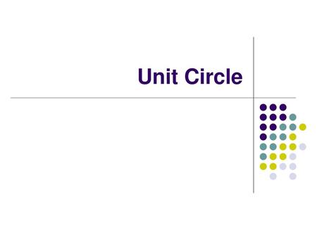 Unit Circle.