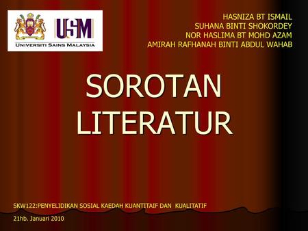 SOROTAN LITERATUR HASNIZA BT ISMAIL SUHANA BINTI SHOKORDEY