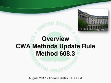 Overview CWA Methods Update Rule Method 608.3