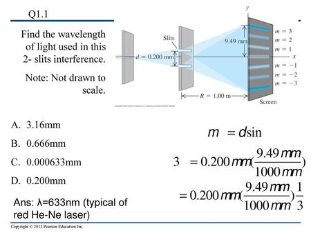 Q1.1 Find the wavelength of light used in this 2- slits interference.