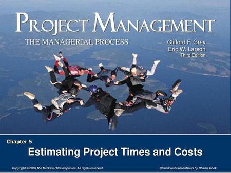 Estimating Project Times and Costs