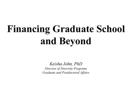 Financing Graduate School and Beyond