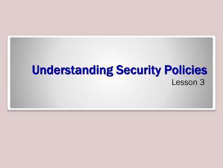 Understanding Security Policies