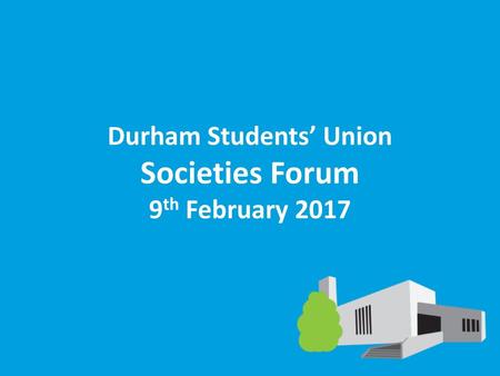 Durham Students’ Union Societies Forum 9th February 2017