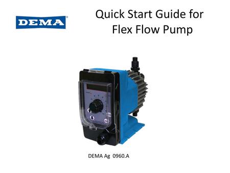 Quick Start Guide for Flex Flow Pump