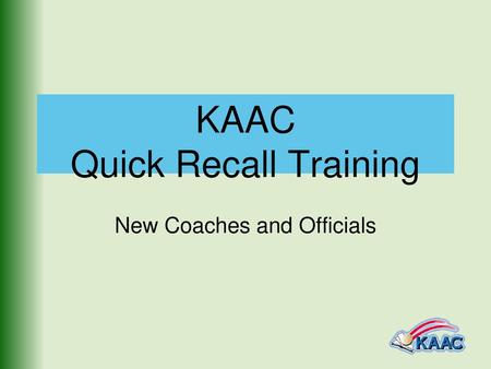 KAAC Quick Recall Training