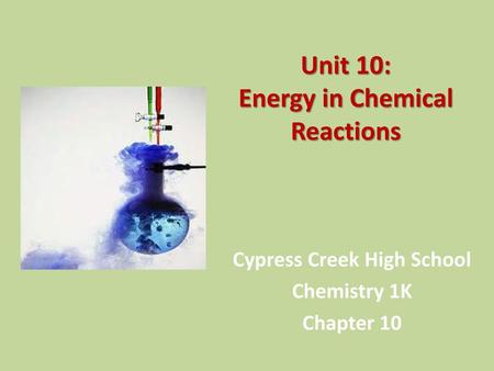 Unit 10: Energy in Chemical Reactions