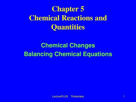 Chapter 5 Chemical Reactions and Quantities