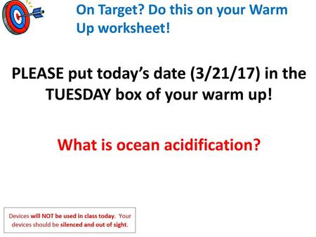 On Target? Do this on your Warm Up worksheet!