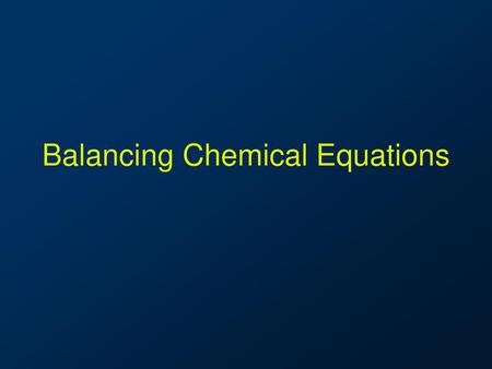 Balancing Chemical Equations