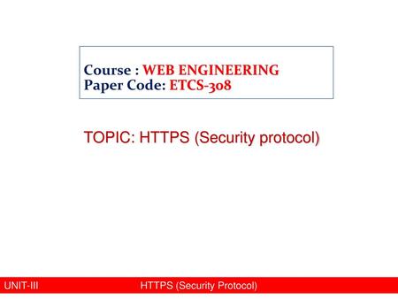 TOPIC: HTTPS (Security protocol)