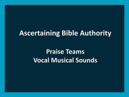 Ascertaining Bible Authority