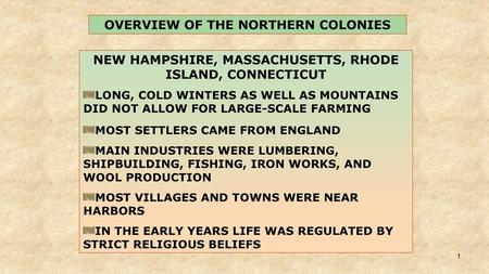 OVERVIEW OF THE NORTHERN COLONIES