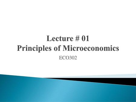 Lecture # 01 Principles of Microeconomics