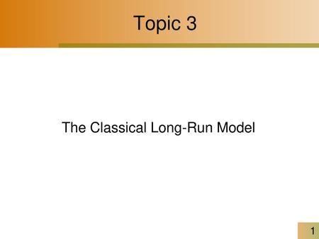 The Classical Long-Run Model