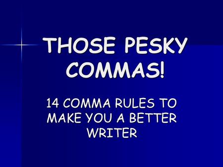 14 COMMA RULES TO MAKE YOU A BETTER WRITER