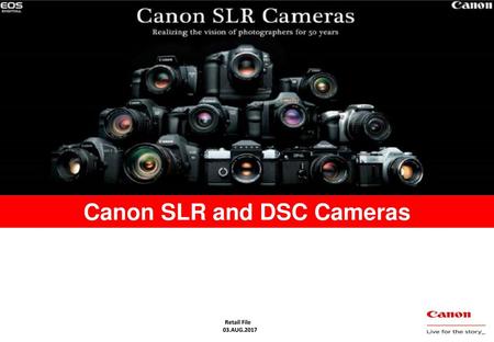 Canon SLR and DSC Cameras