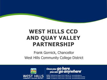 West hills CCD and Quay valley partnership