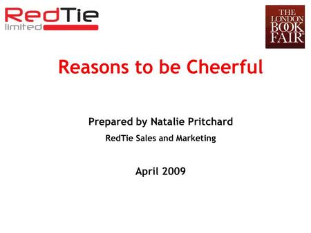 Prepared by Natalie Pritchard RedTie Sales and Marketing