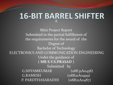 16-bit barrel shifter A Mini Project Report