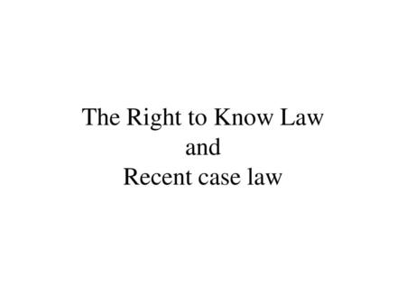 The Right to Know Law and Recent case law