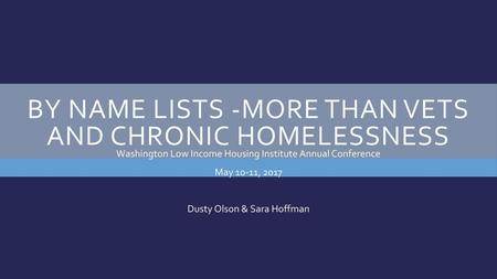 By Name Lists -More than Vets and Chronic Homelessness