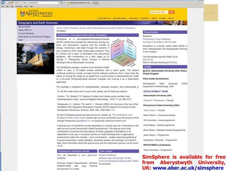 SimSphere SVAT model SimSphere is available for free from Aberystwyth University, UK: www.aber.ac.uk/simsphere.