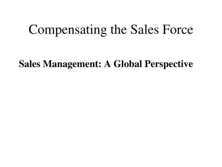 Compensating the Sales Force