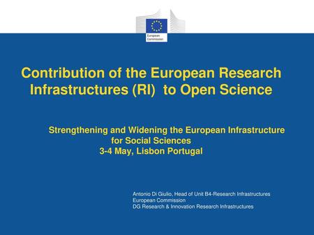 Contribution of the European Research Infrastructures (RI) to Open Science 	Strengthening and Widening the European Infrastructure for Social Sciences.