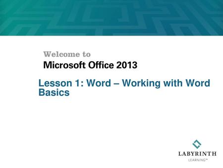 Lesson 1: Word – Working with Word Basics