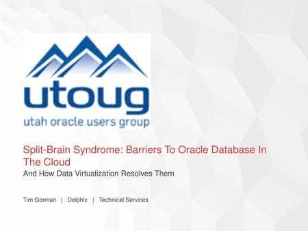 Split-Brain Syndrome: Barriers To Oracle Database In The Cloud