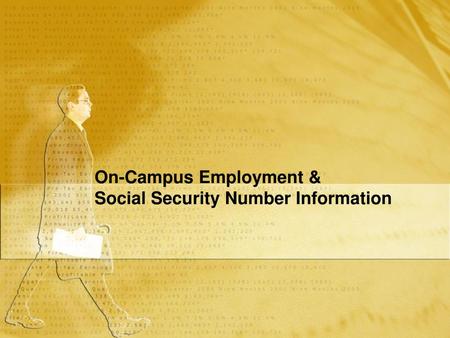 On-Campus Employment & Social Security Number Information