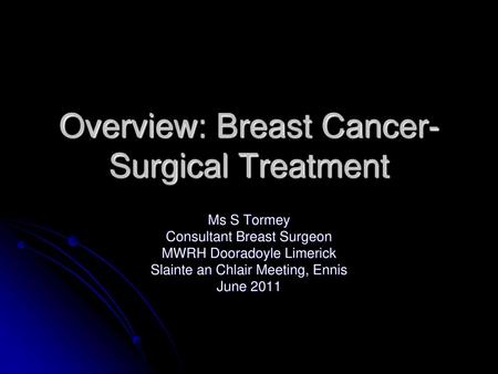 Overview: Breast Cancer- Surgical Treatment