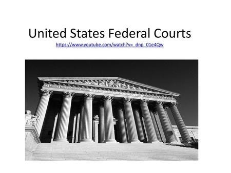 United States Federal Courts https://www. youtube. com/watch