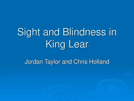 Sight and Blindness in King Lear