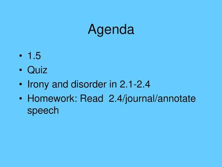 Agenda 1.5 Quiz Irony and disorder in