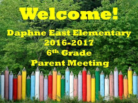 Daphne East Elementary th Grade Parent Meeting