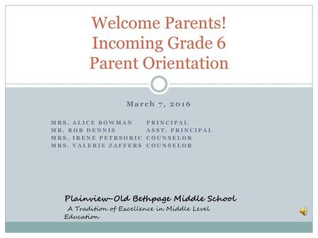 Welcome Parents! Incoming Grade 6 Parent Orientation