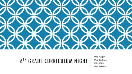 6th Grade curriculum night