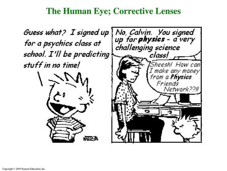 The Human Eye; Corrective Lenses