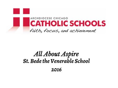 All About Aspire St. Bede the Venerable School 2016