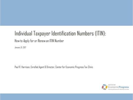 Individual Taxpayer Identification Numbers (ITIN):