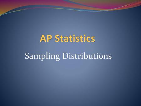 Sampling Distributions